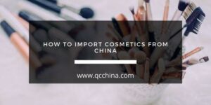 How to import cosmetics from China - blog