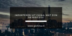 Risico importeren uit China