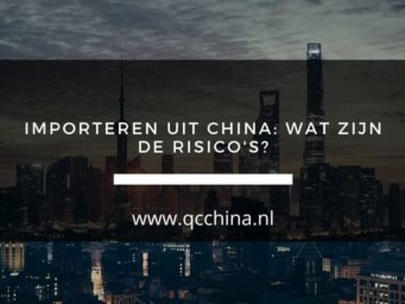 Risico importeren uit China