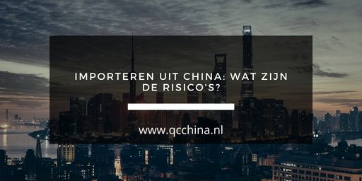 Risico importeren uit China