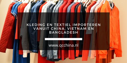 Kleding textiel importeren uit Azië - QC: Quality