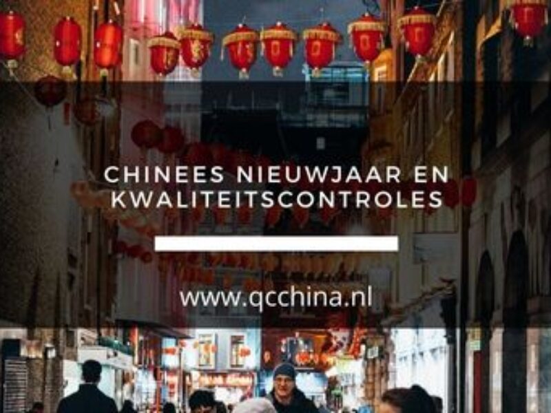 Chinees Nieuwjaar en kwaliteitscontroles