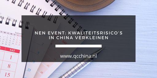 NEN event: kwaliteitsrisico’s in China verkleinen