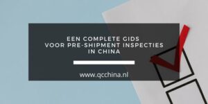 Qc china pre-shipment inspecties in azië blog